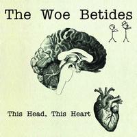 The Woe Betides - This Head, This Heart