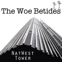 The Woe Betides - NatWest Tower