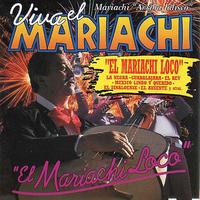 Mariachi Arriba Jalisco - Viva el Mariachi - El Mariachi Loco
