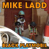 Mike Ladd - Black Playmobil