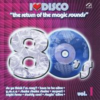 Studio 54 Masters - I Love Disco: The Return of the Magic Sounds, 80's, Vol. 1