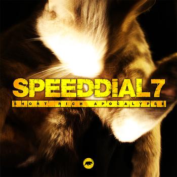 Speed Dial 7 - Short Rich Apocalypse