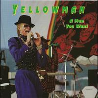 Yellow Man - A Man You Want