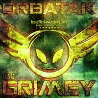 Orbatak - Grimey EP