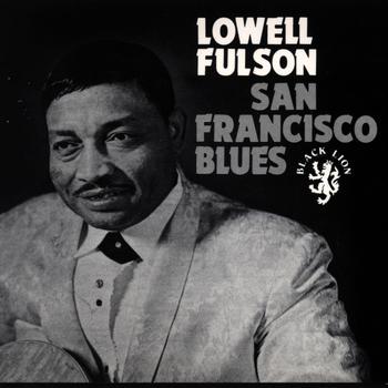 Lowell Fulson - San Fancisco Blues