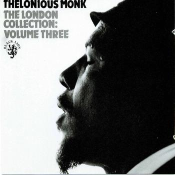 Thelonious Monk - The London Collection: Vol III