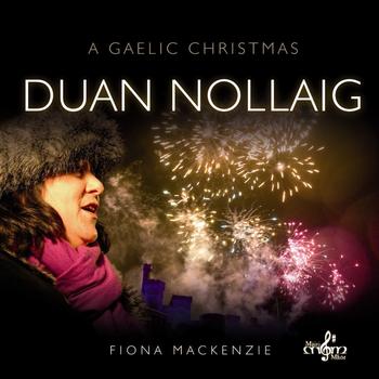 Fiona Mackenzie - Duan Nollaig (A Gaelic Christmas)