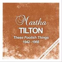 Martha Tilton - These Foolish Things
