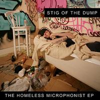 Stig Of The Dump - The Homeless Microphonist EP