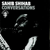 Sahib Shihab - Conversations