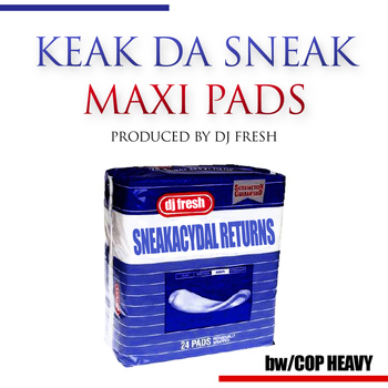 Keak Da Sneak - Keak Da Sneak - Maxi Pads/Cop Heavy Single