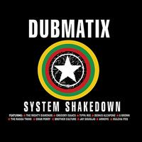 Dubmatix - System Shakedown