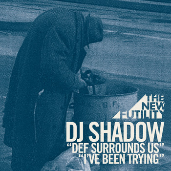DJ Shadow - Def Surrounds Us / I've Been Trying (Explicit)