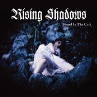 Rising Shadows - Found In The Cold