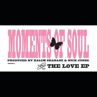 Moments Of Soul - The Love EP