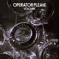 Operator Please - Volcanic