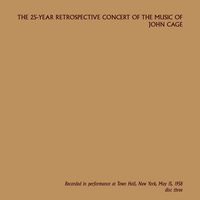 John Cage - The 25-Year Retrospective Concert of the Music of John Cage, Disc Three