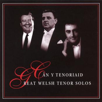 Amrywiol / Various Artists - Can Y Tenoriaid / Great Welsh Tenor Solos