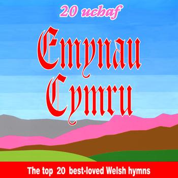 Amrywiol / Various Artists - 20 Ucha' Emynau Cymru / The Top 20 Best-Loved Welsh Hymns