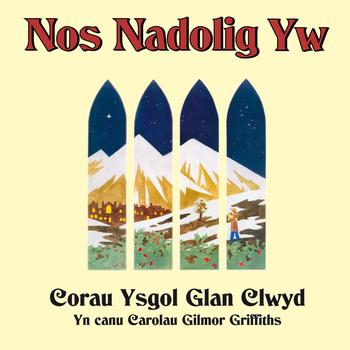 Ysgol Glan Clwyd - Nos Nadolig Yw
