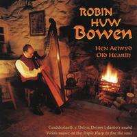 Robin Huw Bowen - Hen Aelwyd / Old Hearth