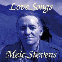 Meic Stevens - Love Songs