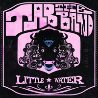 TAB The Band - Little Water