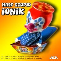 iONiK - Half Stupid