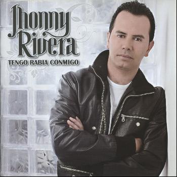 Jhonny Rivera - Tengo Rabia Conmigo