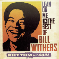 Bill Withers - Lean on Me: The Best of Bill Withers
