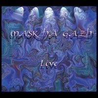 Mask Ha Gazh - Live