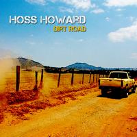 Hoss Howard - Dirt Road