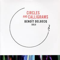 Benoît Delbecq - Circles and Calligrams