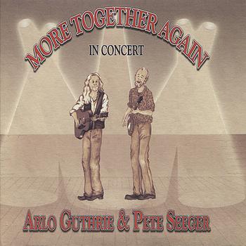 Arlo Guthrie & Pete Seeger - More Together Again (remastered 2007)
