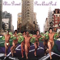 Alice Donut - Pure Acid Park