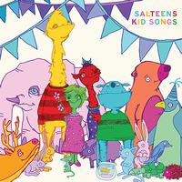 Salteens - Kid Songs