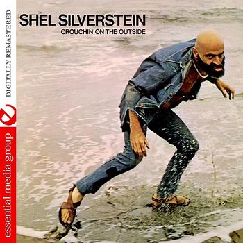 Shel Silverstein - Crouchin' On The Outside (Digitally Remastered)