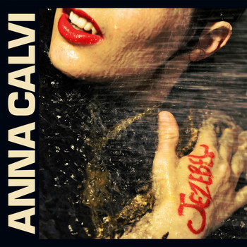 Anna Calvi - Jezebel / Moulinette