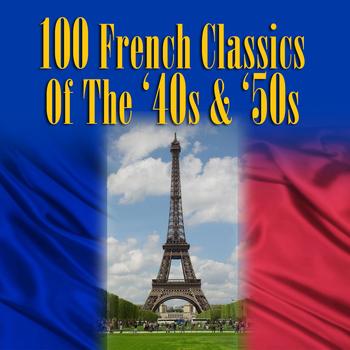 Various Artists - 100 French Classics Of The '40s & '50s