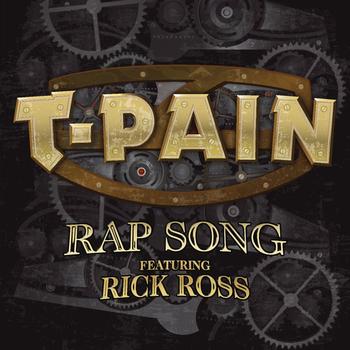 T-Pain Featuring Rick Ross - Rap Song (Explicit)