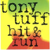 Tony Tuff - Hit and Run