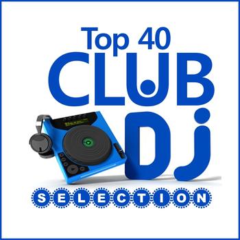 Various Artists - Club Dj Selection - Top 40
