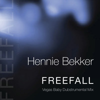 Hennie Bekker - Freefall (Vegas Baby Dubstrumental Mix)
