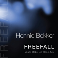 Hennie Bekker - Freefall (Vegas Baby Big Room Mix)