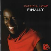 Patricia Lowe - Finally