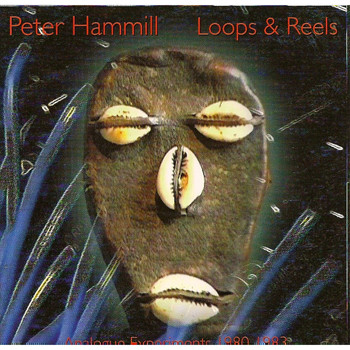 Peter Hammill - Loops and Reels