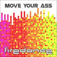 Firedance - Move Your Ass
