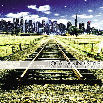 Local Sound Style - Doing It for the Kids