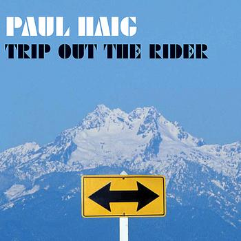 Paul Haig - Trip Out the Rider