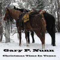 Gary P. Nunn - Christmas Time In Texas